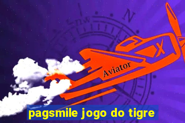 pagsmile jogo do tigre